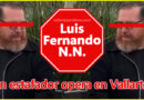 Luis Fernando N.N. el estafador que opera en Vallarta