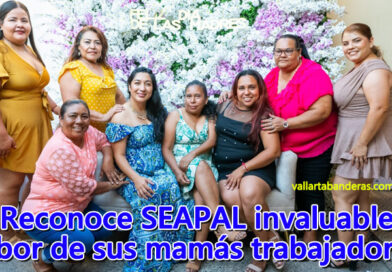 Reconoce SEAPAL invaluable labor de sus mamás trabajadoras